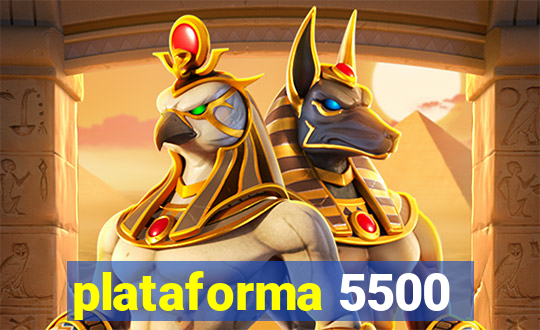 plataforma 5500